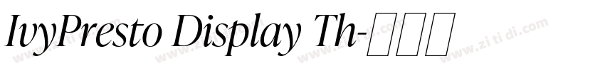 IvyPresto Display Th字体转换 IvyPresto Display Th字体转换
